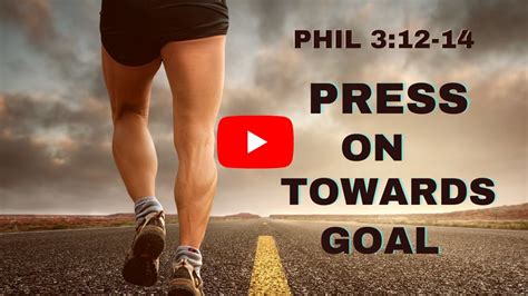 Press On Towards Goal Philippians 312 14 Nkjvget Set Soar Youtube