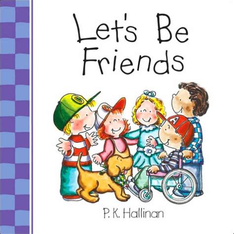 Lets Be Friends By P K Hallinan Board Book Barnes And Noble