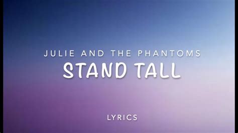Julie And The Phantoms Stand Tall Lyrics Youtube