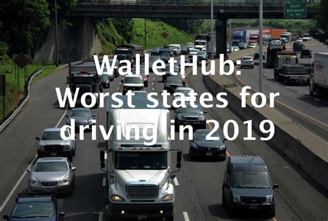 Wallethub Worst States For Driving In 2019