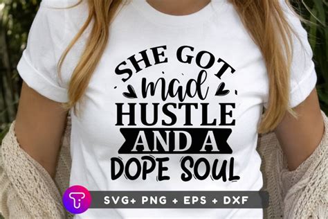 She Got Mad Hustle And A Dope Soul Svg File
