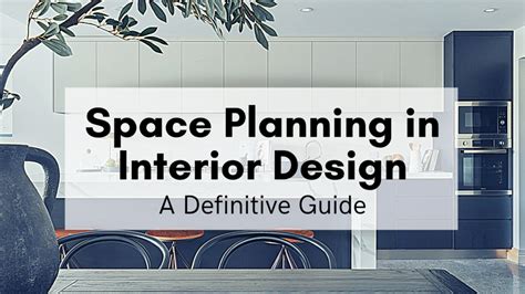 The Definitive Guide To Space Planning In Interior Design