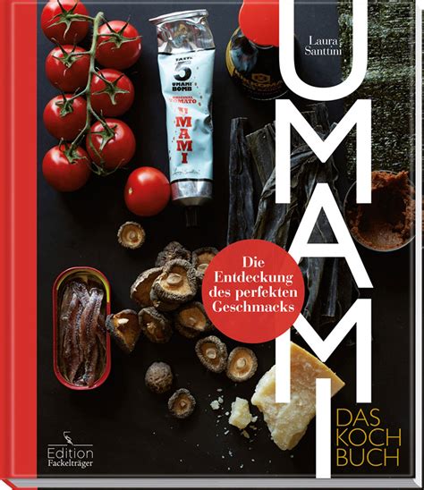 Umami: Dem fünften Geschmack huldigen - Bücher zum Thema Essen ...