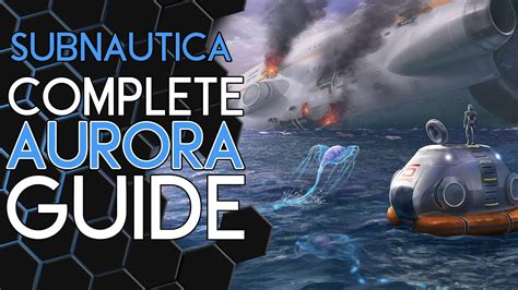 My Complete Guide For The Aurora In Subnautica Youtube
