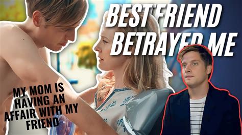 Best Friend Betrayed Me By Having An Affair With My Mother Youtube