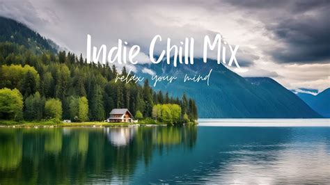 Indie Chill A Soft Indie Folk Playlist Calm Coffeehouse Music To