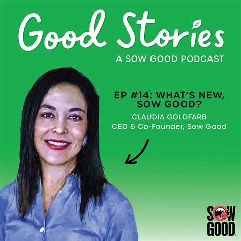 Whats New Sow Good Our Big Conflict Ft Ceo Claudia Goldfarb