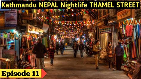 wildest nightlife in kathmandu thamel street nepal nightlife travel vlog youtube