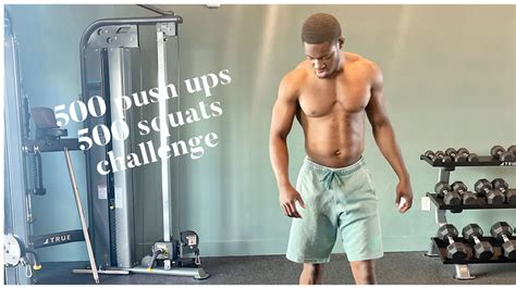 Can I Complete 500 Push Ups And 500 Squats In Under 30 Minutes