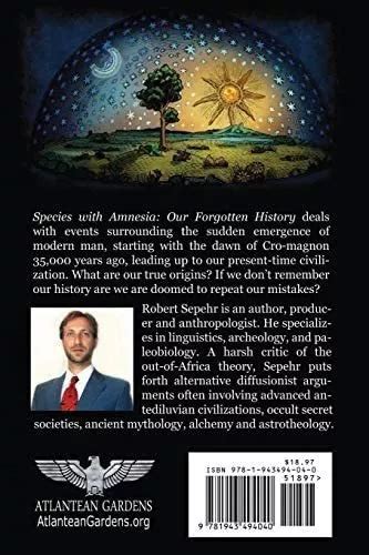 Species With Amnesia Our Forgotten History De Robert Sepehr Editorial Atlantean Gardens