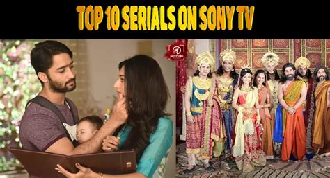 Top 10 Serials On Sony Tv Latest Articles Nettv4u