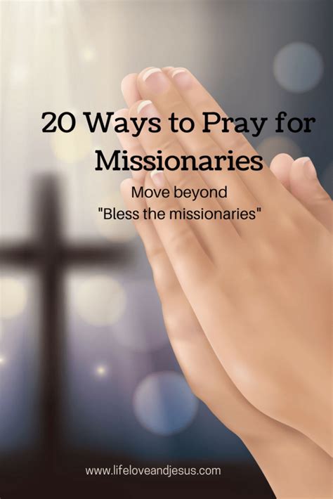 20 Ways To Pray For Missionaries Why Pray Pray Prayers