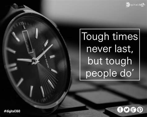 Short quotes about staying strong when times are tough. "Tough times never last, but tough people do" #digital360 #socialmediamarketing #SEO # ...