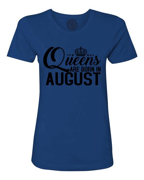 Queens Are Born In August Birthday Womens Short Sleeve T Shirt