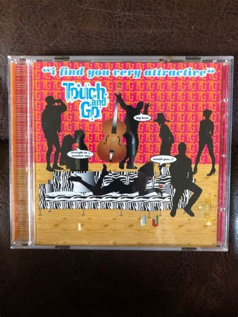 Touch And Go I Find You Very Attractive Touch And Go Cd Ebay