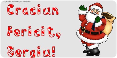 Craciun Fericit Sergiu 🎅 Mos Craciun Felicitari De Craciun Pentru