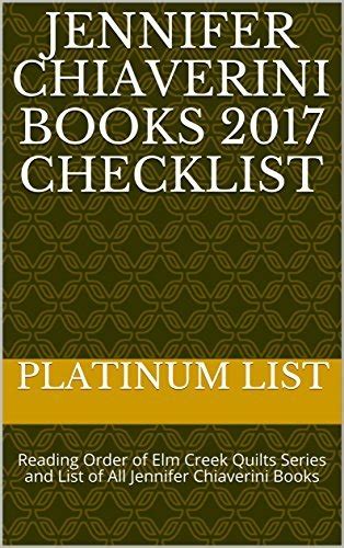 Jennifer Chiaverini Books 2017 Checklist Reading Order Of Elm Creek