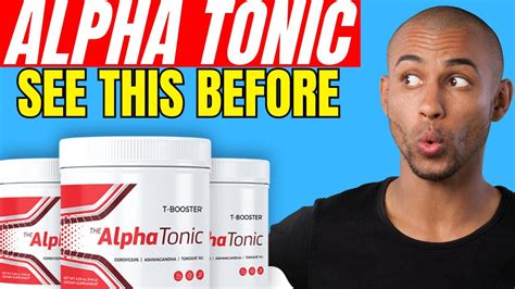 ALPHA TONIC ALPHA TONIC REVIEW NEW BEWARE Alpha Tonic Reviews