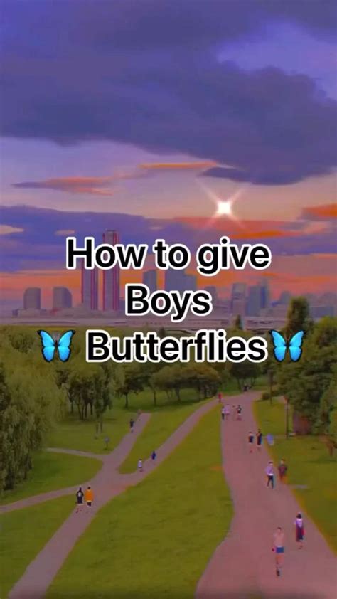 How To Give Boys Butterflies In 2022 Crush Advice Boyfriend Advice