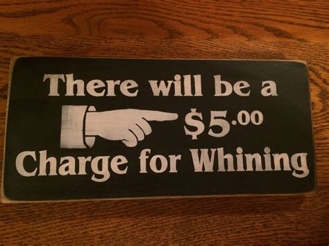 There Will Be A 500 Charge For Whining Sign 12x6 Etsy