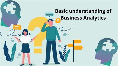 Basic understanding of Business Analytics