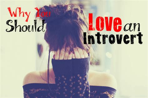 here s why you should fall in love with an introvert