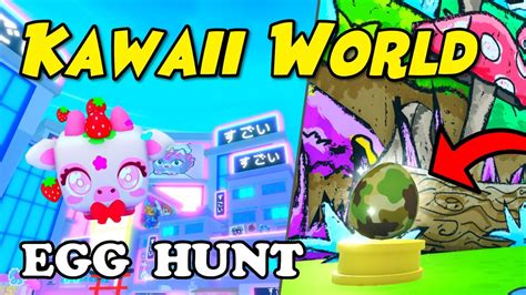 How To Unlock Kawaii World Egg Hunt Location Get Cartoon Coins Fast