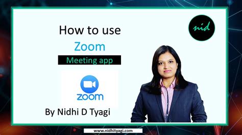 How To Use Zoom Meeting App Step By Step Demo By Nidhi D Tyagi Youtube