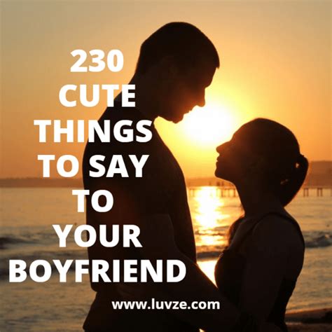 Sweet Things To Say To Your Boyfriend To Make Him Laugh 50 Cute