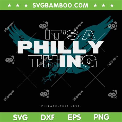 Eagles Its A Philly Thing Svg Png Philadelphia Love Svg