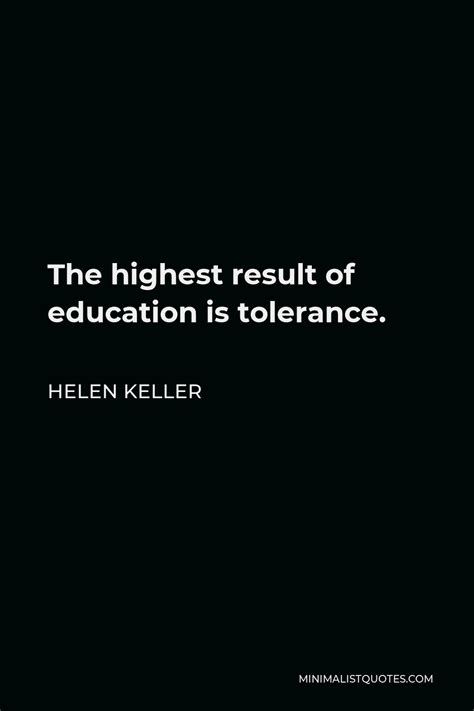 Helen Keller Quote The Highest Result Of Education Is Tolerance