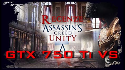 GTX 750 Ti VS Assassins Creed Unity YouTube