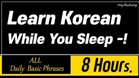 Learn Korean While You Sleep 8 Hours All Daily Basic Phrases Youtube