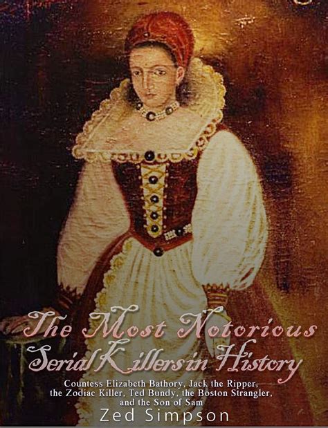 Buy The Most Notorious Serial Killers in History: Countess Elizabeth