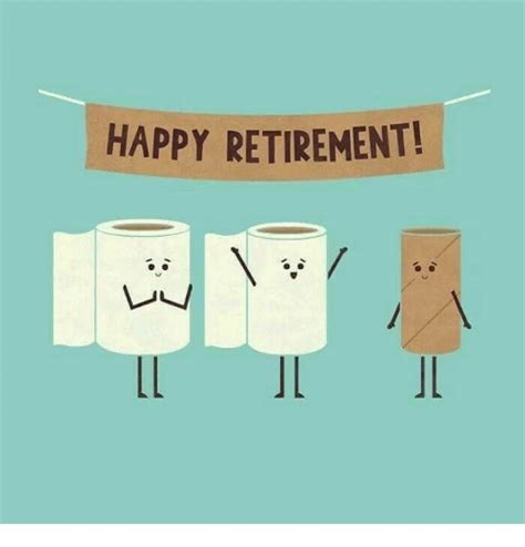 All your memes, gifs & funny pics in one place. HAPPY RETIREMENT! | Happy Meme on ME.ME