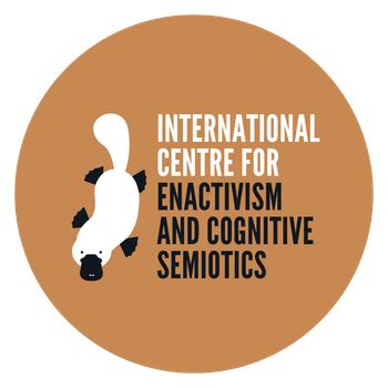 About the Centre — International Centre for Enactivism and Cognitive Semiotics — Research Centre