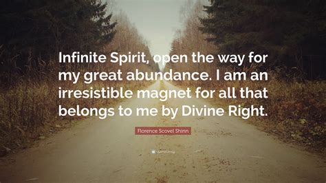 Florence Scovel Shinn Quote Infinite Spirit Open The Way For My