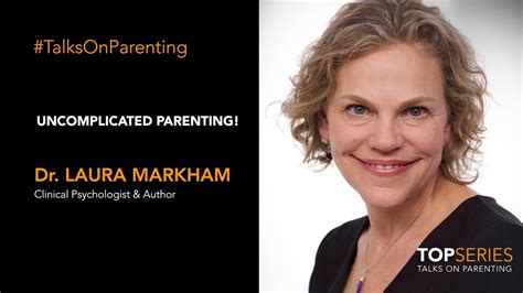 Uncomplicated Parenting By Dr Laura Markham Youtube