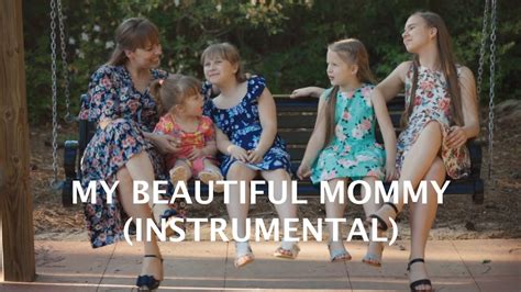 mother s day song my beautiful mommy instrumental youtube