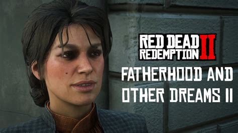 Red Dead Redemption 2 Mission 44 Fatherhood And Other Dreams Ii