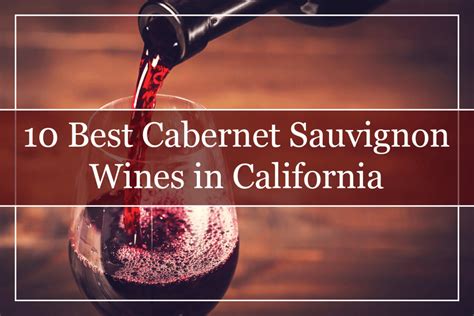 10 Best Cabernet Sauvignon Wines In Napa Valley 2023