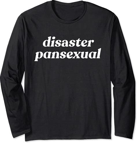 Amazon Com Disaster Pansexual Funny LGBTQIA Pan Pride Meme Long Sleeve T Shirt Clothing
