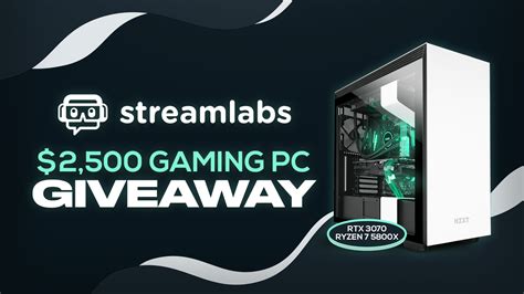 Win 2500 Gaming Pc Giveaway 2021 Streamlabs 2024
