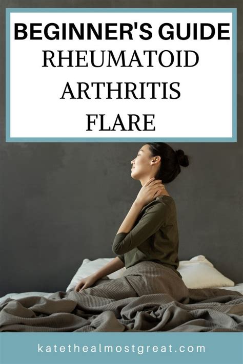 Beginner S Guide Rheumatoid Arthritis Flare Up Kate The Almost Great