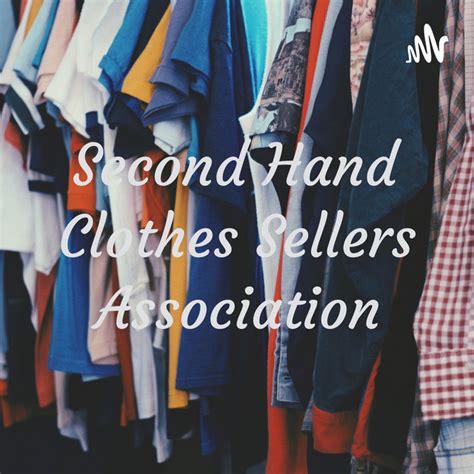 Second Hand Clothes Sellers Association Podcast On Spotify