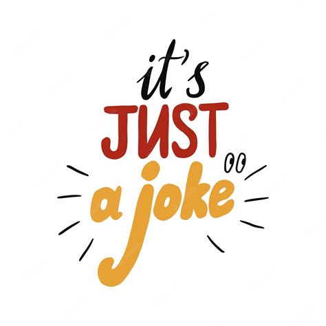 Premium Vector It Is Just A Joke Funny Letter Hand Drawn Lettering