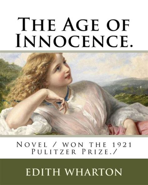 the age of innocence novel won the 1921 pulitzer prize by edith wharton paperback