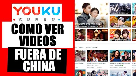 Como Ver Videos En Youku Desde Cualquier PaÍs Fuera De China Youtube