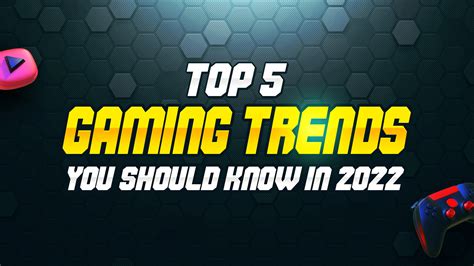 Top 5 Emerging Trends In The Gaming Space