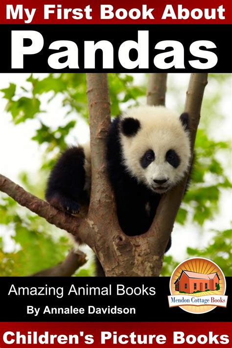 My First Book About Pandas Childrens Picture Books By Annalee